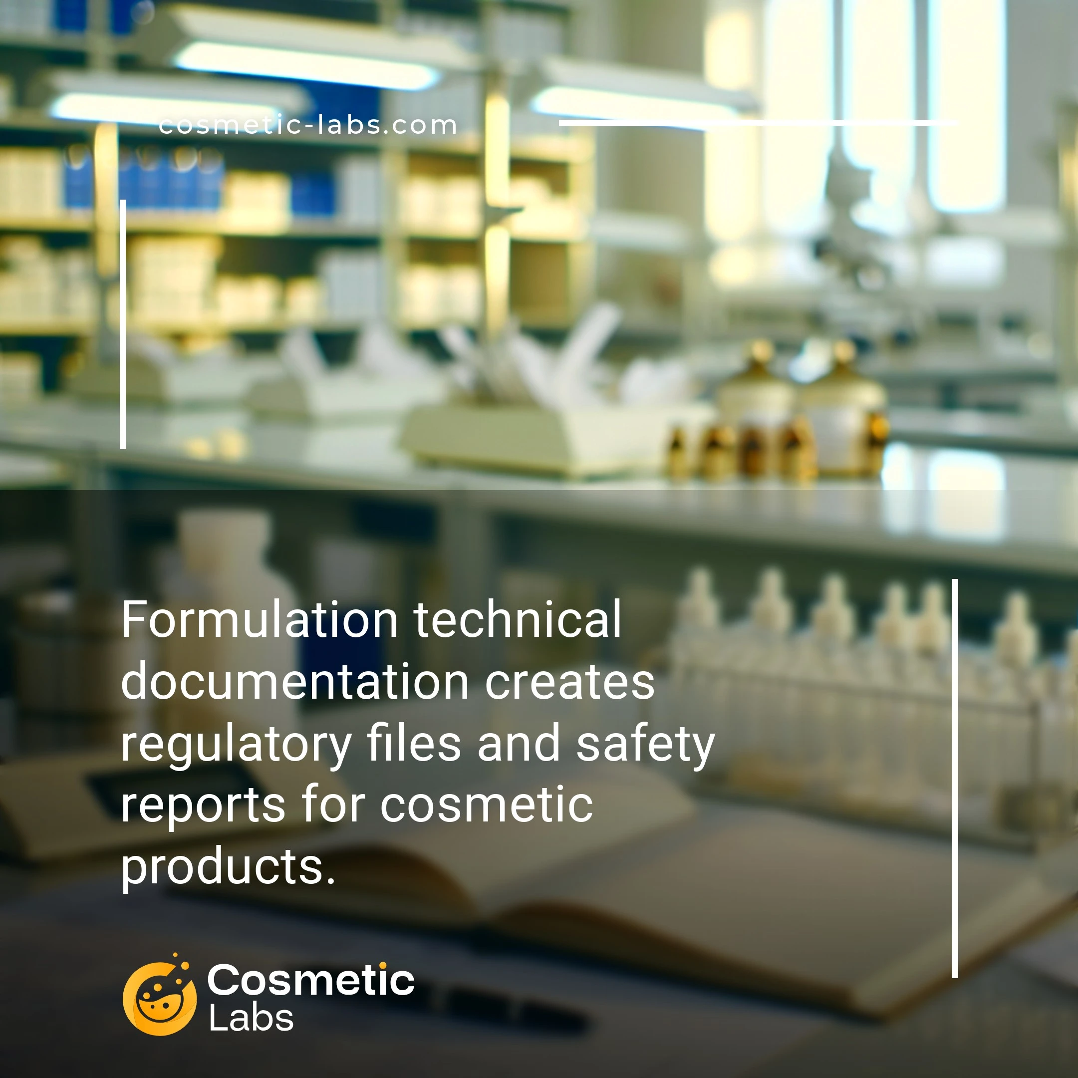 Illustration of Formulation technical documentation services. Formulation technical documentation creates regulatory files and safety reports for cosmetic products.